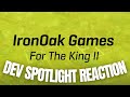 For the king 2 reaction to dev spotlight from iron oak and curve games