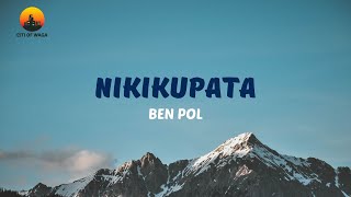 Ben Pol - Nikikupata Acoustic (Lyric Video)