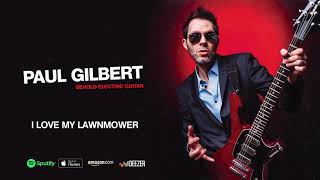 Paul Gilbert - I Love My Lawnmower (Behold Electric Guitar) chords