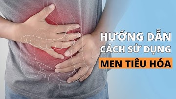 Hướng dẫn cách sử dụng men tiêu hóa| Dược sĩ Cao Thanh Tú - Vinmec Times City