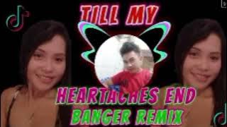 TILL MY HEARTACHES END BANGER REMIX ( DJ KELVIN REMIX )