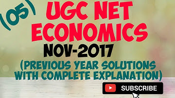 #05-Nov2017 NTA NET ECONOMICS II PREVIOUS YEAR SOLUTIONS II UGC NET ECONOMICS