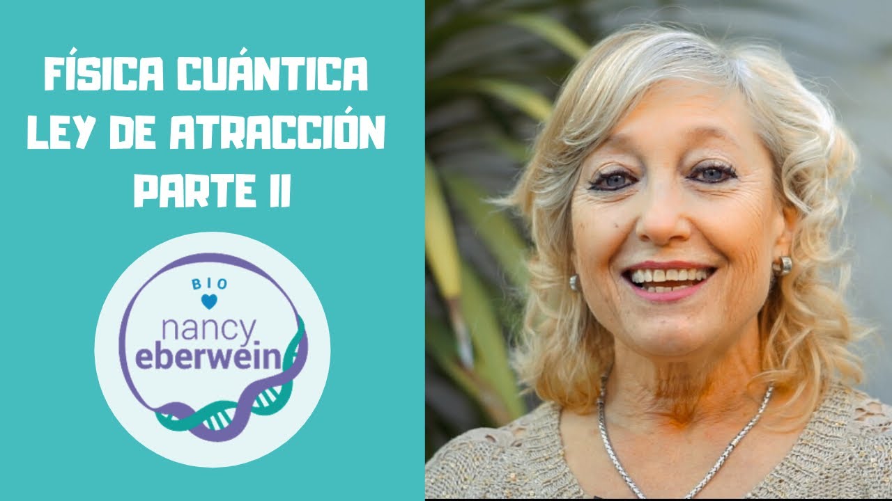Física Cuántica Ley De Atracción Parte Ii Youtube 