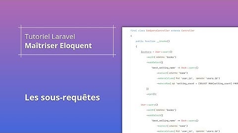 Les sous-requêtes avec Laravel