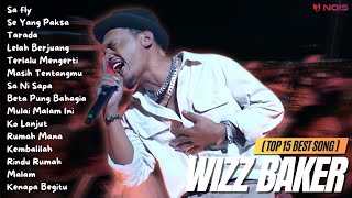 WIZZ BAKER (TOP 15 BEST SONG) - Sa Fly | Full Album 2023