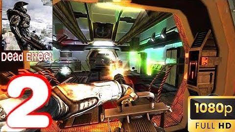 Dead Effect || Chapter 2 || Gameplay Walkthrough (Android/IOS)