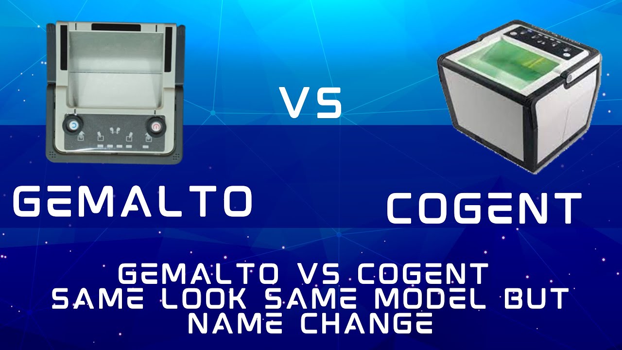 Cogent, Gemalto बन गया | Cogent Vs Gemalto | Gemalto Fingerprint Scanner with CMITECH Iris