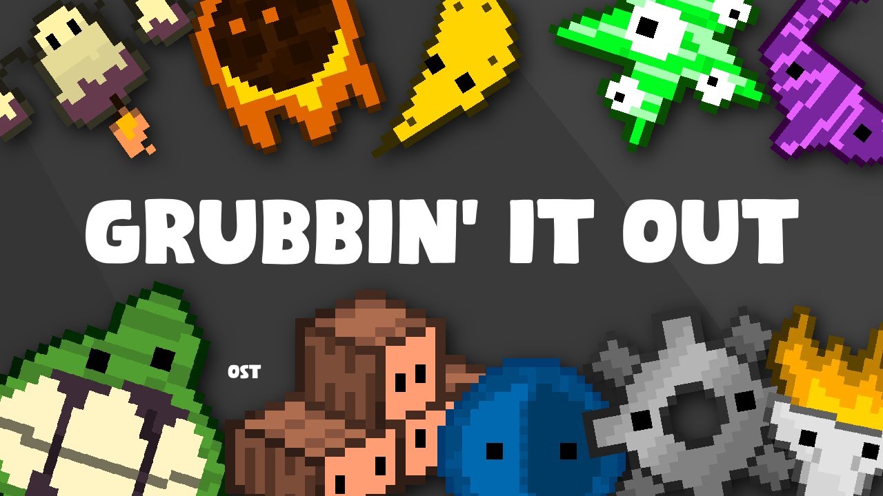 Grubbin' it Out OST