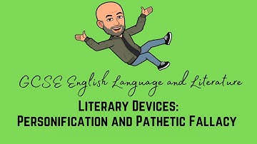 GCSE English Language and Literature Exam: Literary Devices - Personification and Pathetic Fallacy