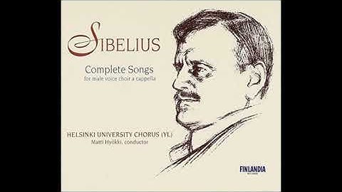 Jean Sibelius : Six Partsongs for unaccompanied male chorus Op. 18 (1893-1901)
