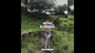 KLVNSNGJISMC‼️Wayase _ KUSRIANA - Remix✅