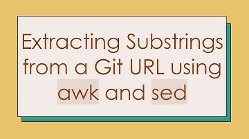 Extracting Substrings from a Git URL using awk and sed