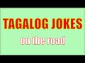 Tagalog Jokes on the  Road