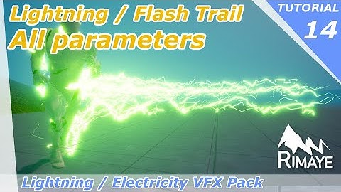 UE4 - L/E Vfx Pack Tutorials - Lightning / Flash Trail : All parameters [NIAGARA]