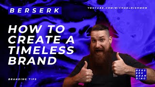 How to Create a Timeless Brand?