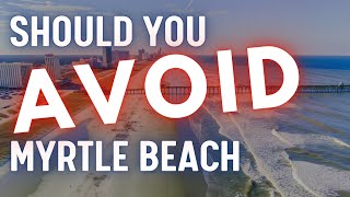 10 Things to Know Before Moving to Myrtle Beach