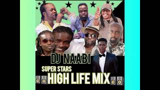 SUPER BEST HIGH LIFE MIX DJ NAABI ONE 1