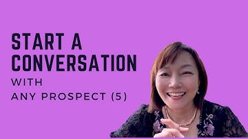 The Single Best Way To Start A Sales Conversation with Any Prospect.