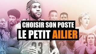 CHOISIR SON POSTE AU BASKET : L'AILIER (OU PETIT AILIER)