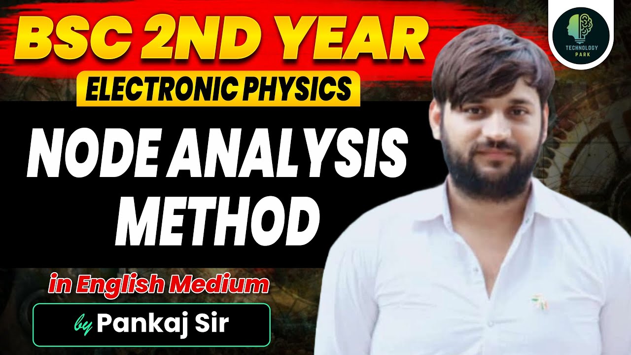 B.Sc. 2nd Year Physics | Electronic physics | Node Analysis Method ...