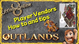 Player Vendors! ALMOST Everything you need to know | Ultima Online 2023 UO OUTLANDS