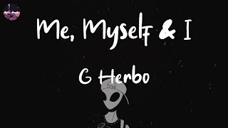 G Herbo - Me, Myself \& I (with A Boogie wit da Hoodie) (Lyric Video) | Niggas talkin' crazy like th