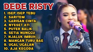 DEDE RISTY TERBARU FULL ALBUM 2026 ‼️ isep isep tebu - saritem - garisan cinta
