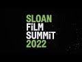 BEST OF THE 2022 SLOAN FiLM SUMMiT | Film Independent