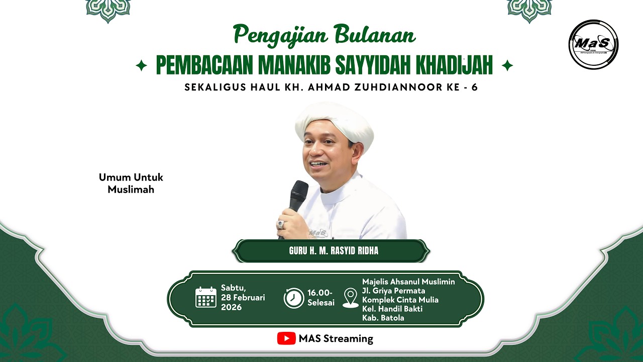 LIVE | Haul KH. Ahmad Zuhdiannoor Ke 6 Bersama Guru H. M. Rasyid Ridha | Majelis Ahsanul Muslimin