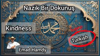 Nazik Bir Dokunuş - Peygamber Muhammedin Zühdü Sadelik Ve Adanmışlık Şarkısı