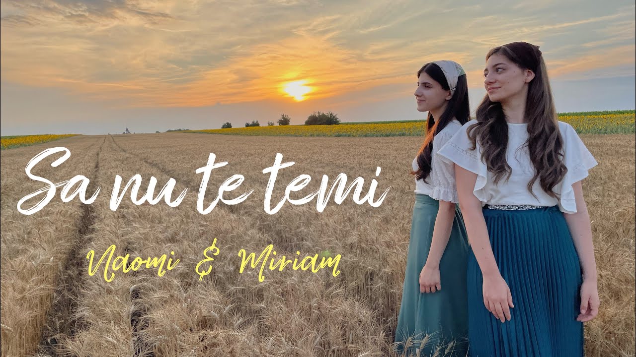 Să nu te temi - Naomi State & Miriam Anghel (Official video)