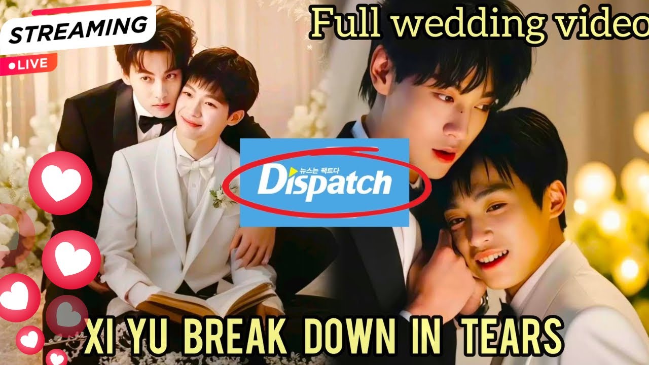Full Secret Wedding Video: Xi Yu Breaks Down in Tears as Tian Xu ...