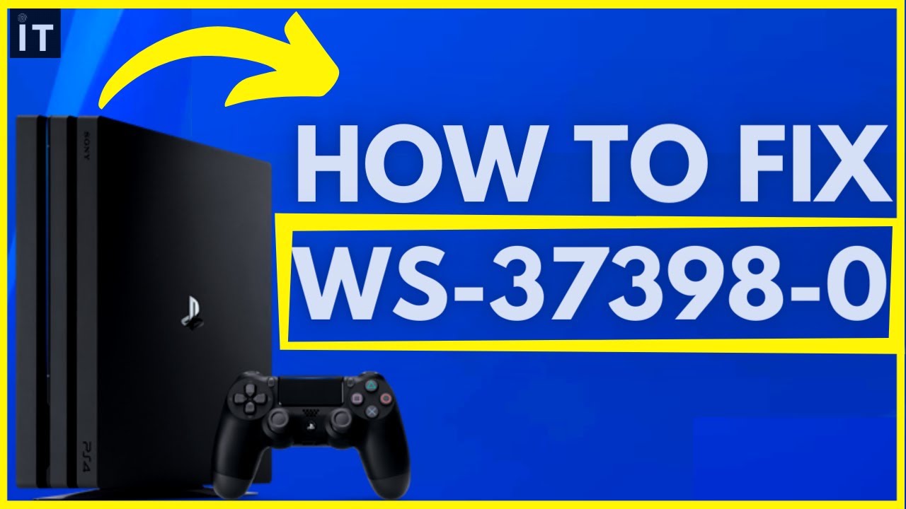 HOW TO FIX PS4 ERROR CODE WS-37398-0 (Easy Method) - YouTube