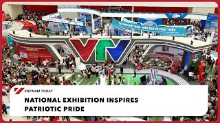 National Exhibition inspires patriotic pride | Vietnam Today