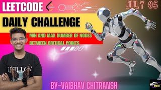 2058. Min and Max number of nodes between Critical Points | Linked List | Leetcode Daily Challenge