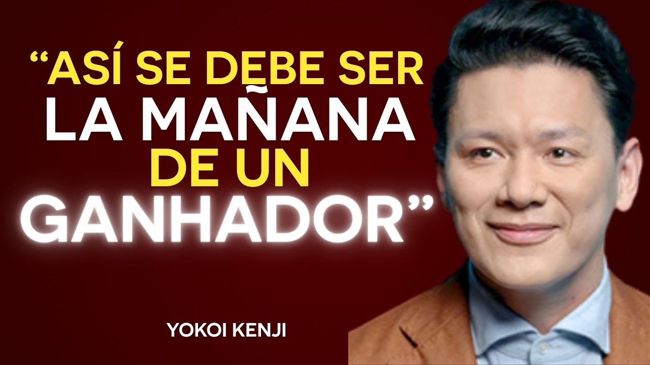 7 HÁBITOS IMPRESCINDIBLES para EMPEZAR EL DÍA | Yokoi Kenji