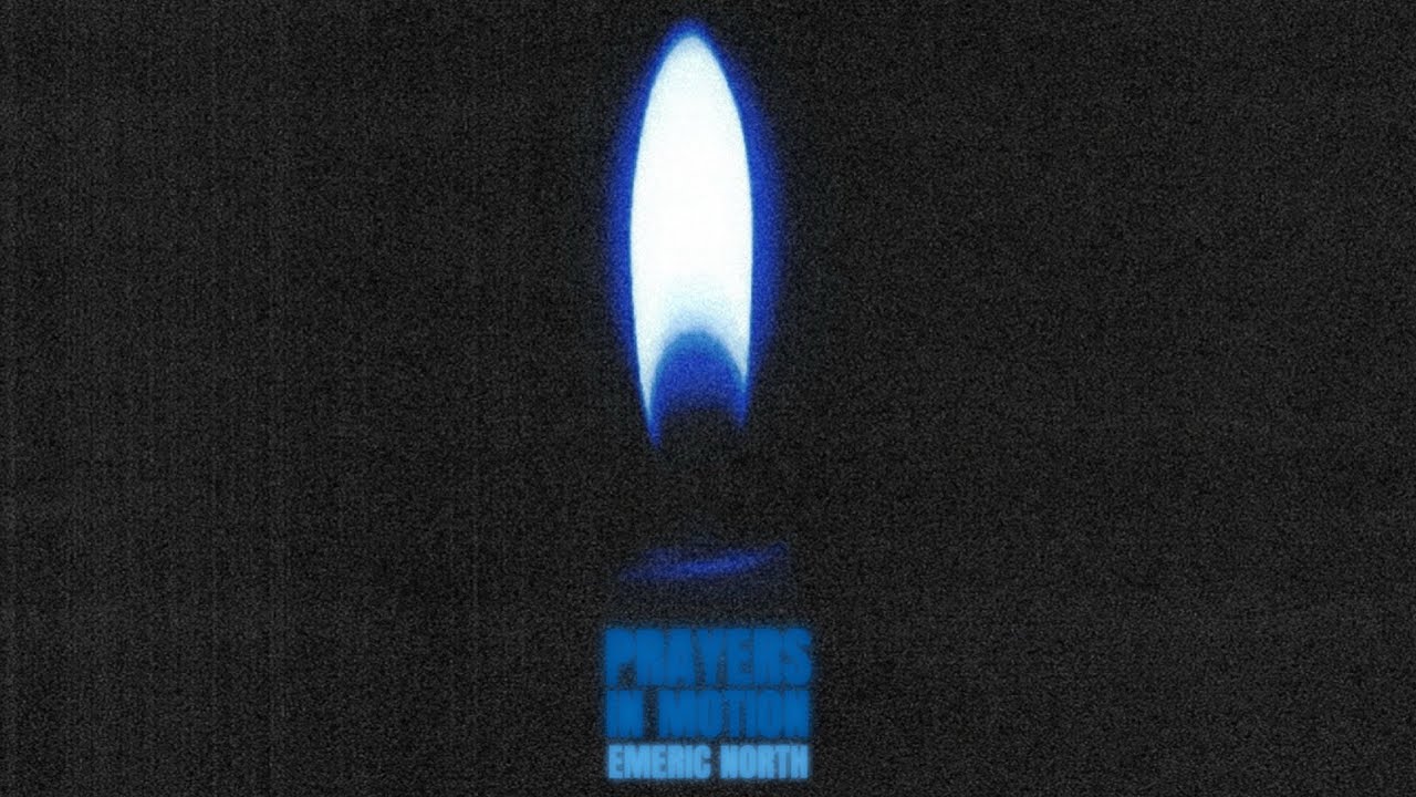 Watch EMERIC NORTH - PRAYERS IN MOTION (Official Audio) on YouTube Watch EMERIC NORTH - PRAYERS IN MOTION (Official Audio) on YouTube