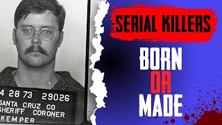 Serial Killers – Born or Made