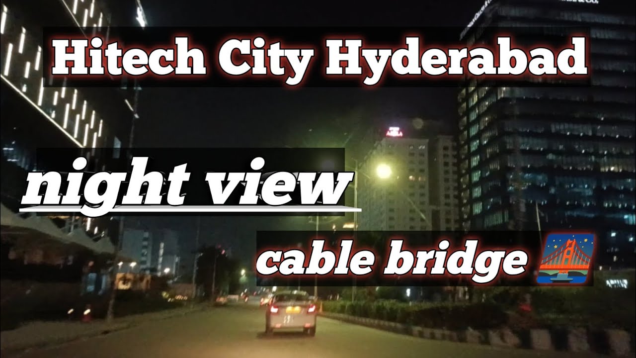 hitech City Hyderabad night views//hitech City Hyderabad night tour ...