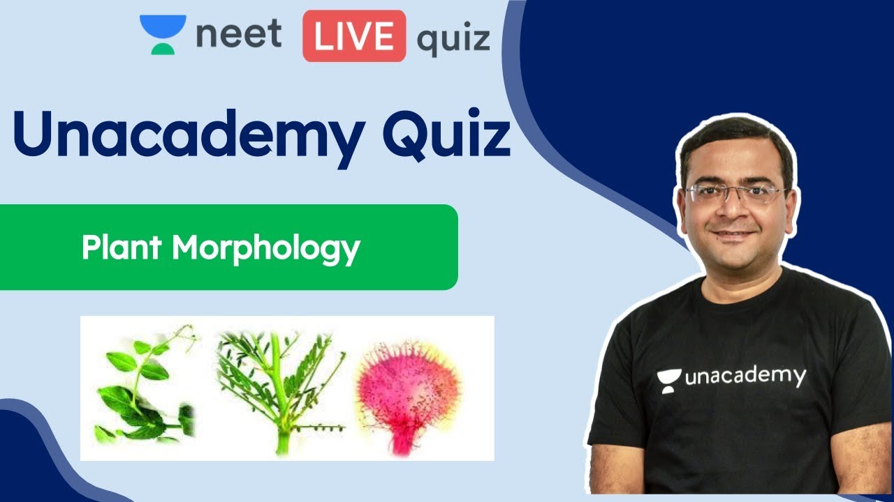 Unacademy NEET Quiz: Plant Morphology | Biology Quiz | Pradeep Singh ...
