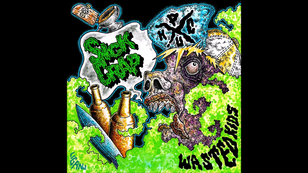 Sick Crap - Wasted Kids (FULL ALBUM)