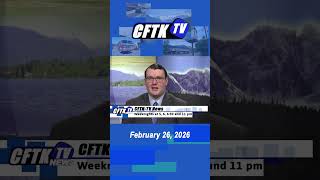 Feb 26 2026 News Update Short with Cael Maslin - CFTK-TV News weeknights at 5 6 6 30 11 pm