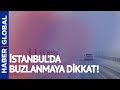 İstanbul’lular Dikkat! Bu Haberi İzlemeden Yola Çıkmayın!