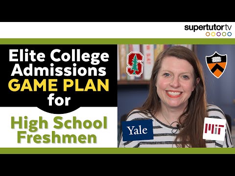 Elite College Admissions Game Plan for High School Freshmen