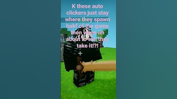 auto clickers are trash! k maybe I used auto clicker once for vid hehe