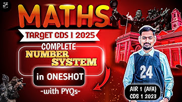 Complete Number System in One Class || For CDS by UPSC CDS AIR 1 || With Recent PYQS || Boost Marks