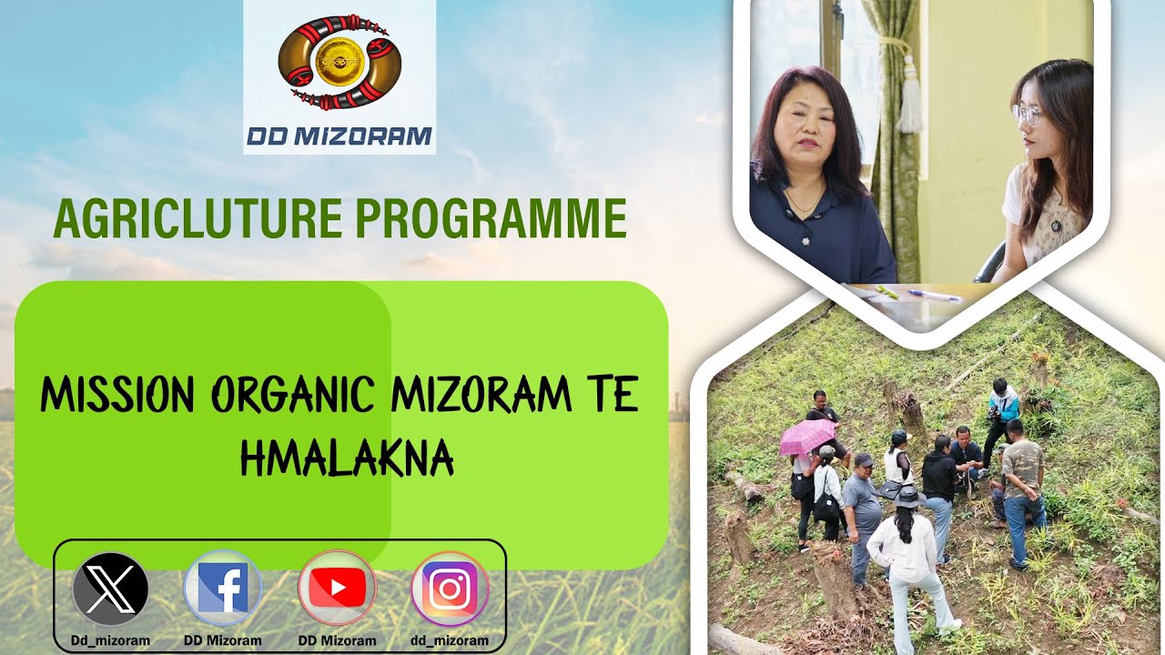 Agriculture Prog - Mission Organic Mizoram te hmalakna