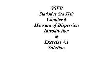 GSEB Statistics Std 11th Ch 4 Measure of Dispersion Introduction & Exercise 4.1Solution