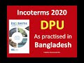 Incoterms 2020  dpu as practised in bangladesh