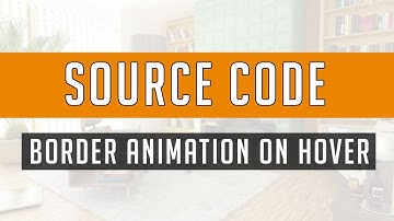 Border animation on hover ( Source Code )